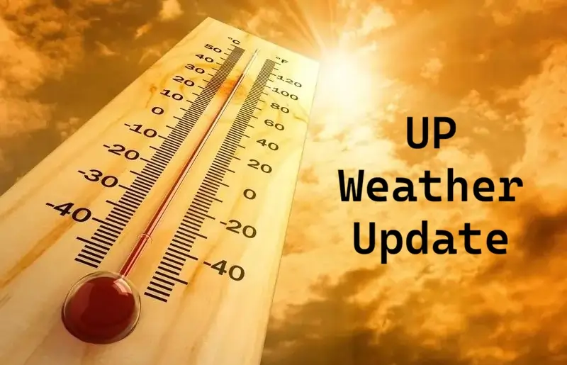UP Live News Weather Update Aaj Ka Mausam